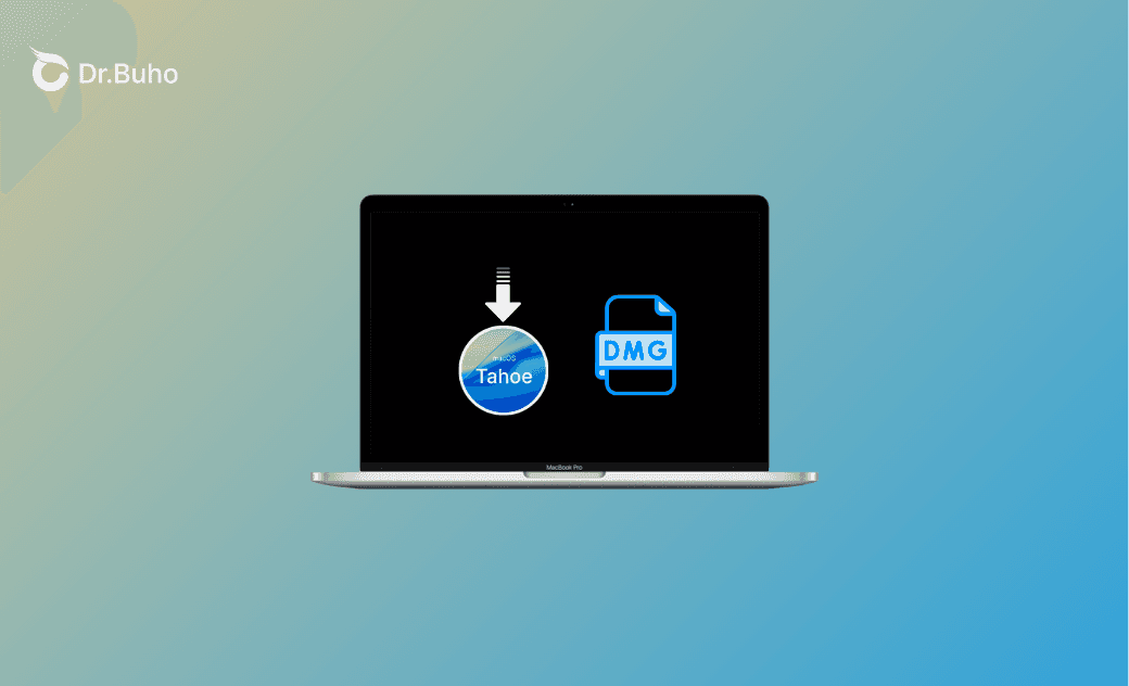 macOS Tahoe DMG File: How to Download, Create, and Use It