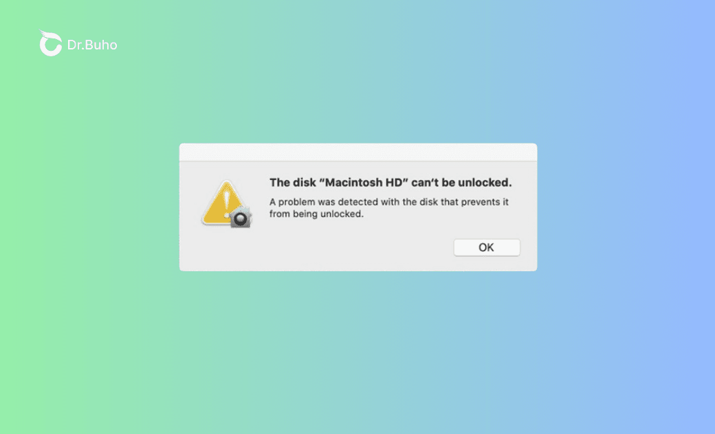 How to Fix "The Disk Macintosh HD Can't Be Unlocked" Error