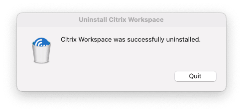 Succesfully Uninstalled Citrix Workspace on Mac