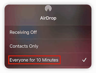 Set AirDrop Everyone for 10 Minutes