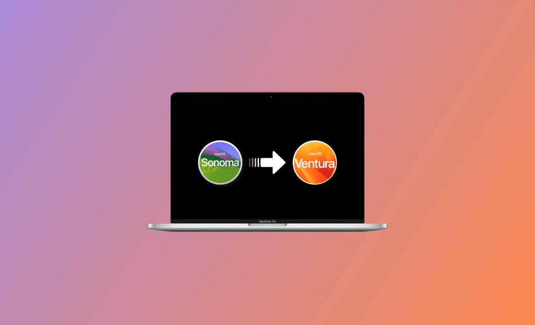 downgrade macOS Sonoma to Ventura