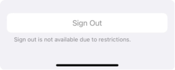 Sign Out Is Not Available Due to Restrictions
